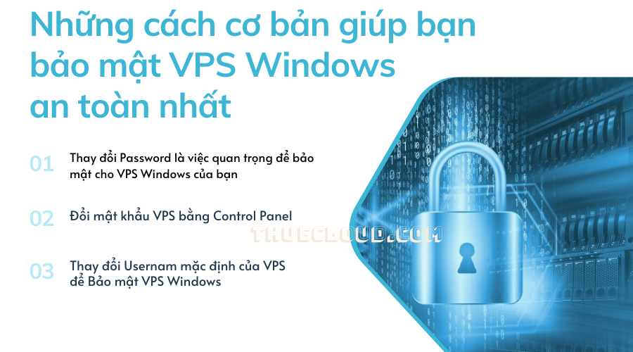 Ba cách cơ bản giúp bạn bảo mật VPS Windows an toàn nhất
